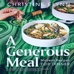 A Generous Meal: Modern Recipes for Dinner: Flynn, Christine:  9780735241596: Amazon.com: Books